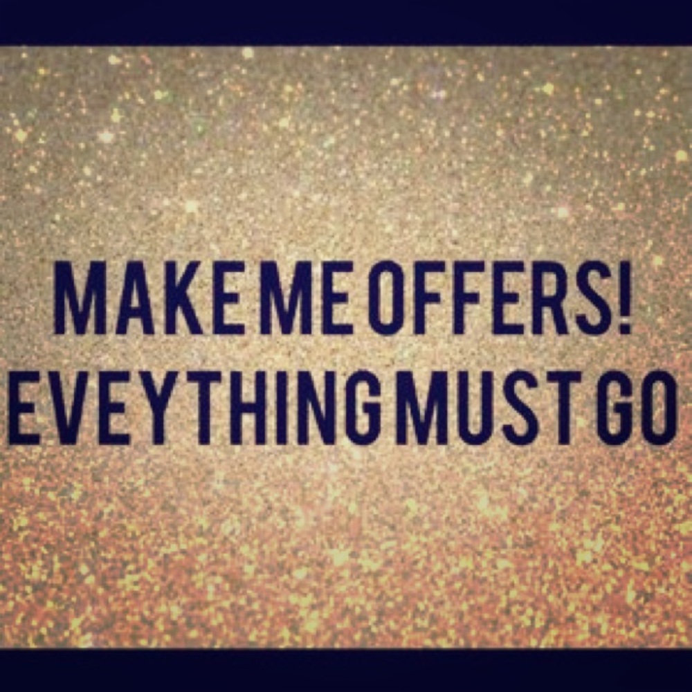 Everything must go!